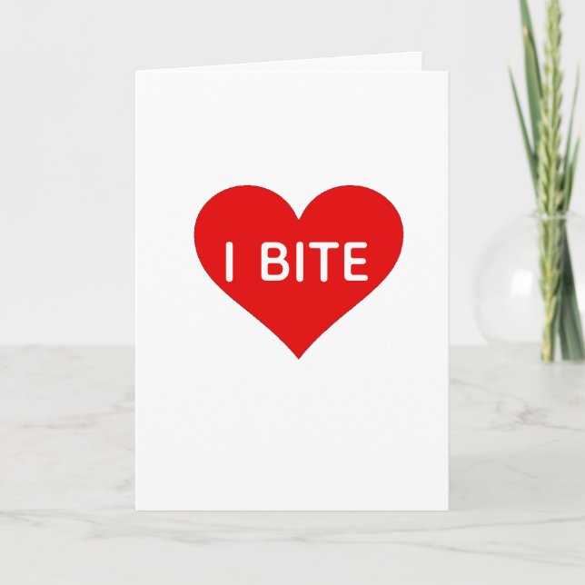 funny valentine's card I BITE bestselling (Front)