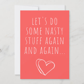 Funny Valentines Card - Let's do some nasty stuff