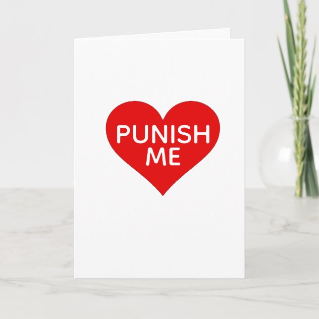 funny valentine's Card punish me bestselling (Front)