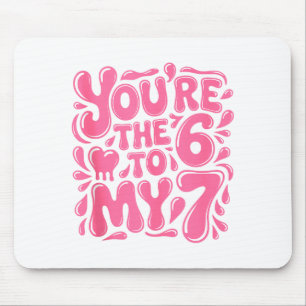 Funny Valentines Day 67 Meme Couples You're The 6 Mouse Mat