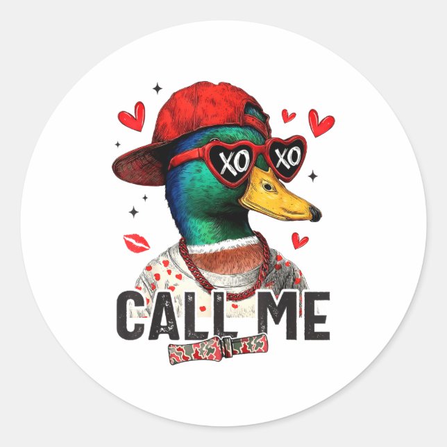 Funny Valentines Day Call Me Duck Hunting Men Wome Classic Round Sticker (Front)