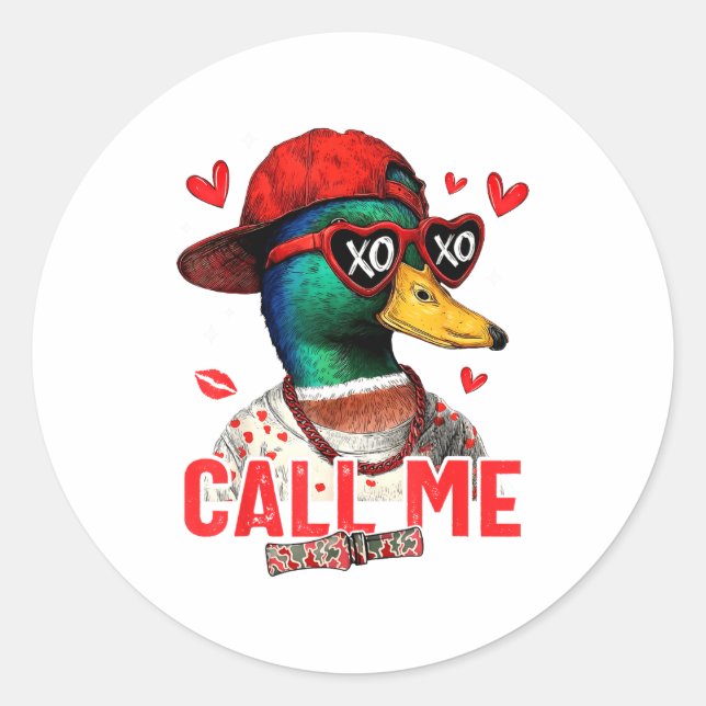 Funny Valentines Day Call Me Duck Hunting Men Wome Classic Round Sticker (Front)