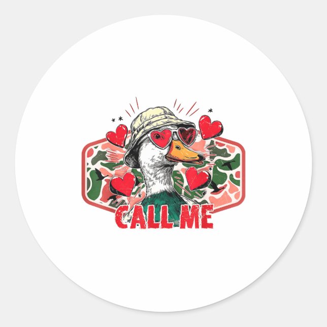 Funny Valentines Day Call Me Duck Hunting Men Wome Classic Round Sticker (Front)