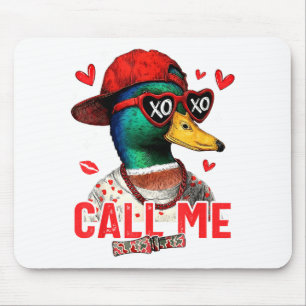 Funny Valentines Day Call Me Duck Hunting Men Wome Mouse Mat