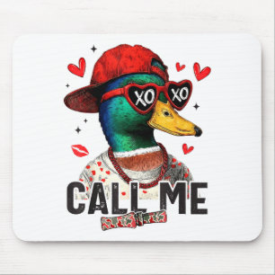 Funny Valentines Day Call Me Duck Hunting Men Wome Mouse Mat