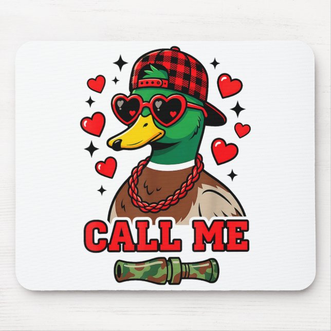 Funny Valentines Day Call Me Duck Hunting Men Wome Mouse Mat (Front)