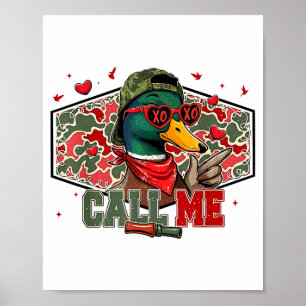 Funny Valentines Day Call Me Duck Hunting Men Wome Poster