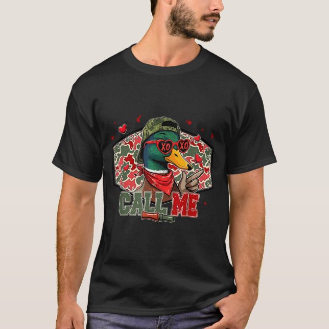 Funny Valentines Day Call Me Duck Hunting Men Wome T-Shirt (Front)