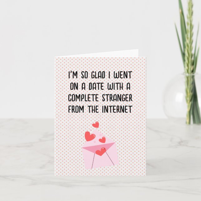Funny Valentine's Day Card - Glad I Met You Online (Front)