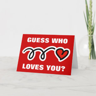 Funny Valentines Day card Guess who loves you?