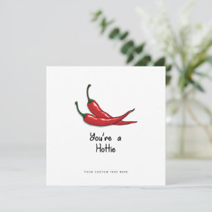 Funny Valentines Day  Card - You're a Hotty Spicy 