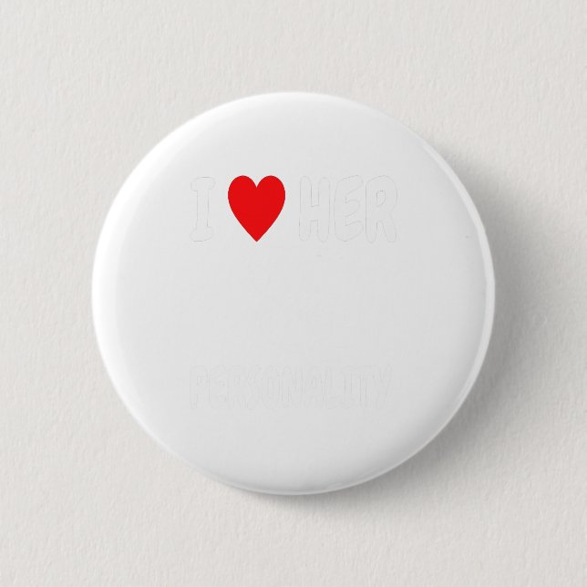 Funny Valentine's Day Couple Matching I Love Her I 6 Cm Round Badge (Front)