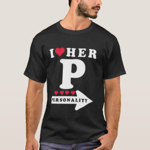 Funny Valentine's Day Couple Matching I Love Her P T-Shirt