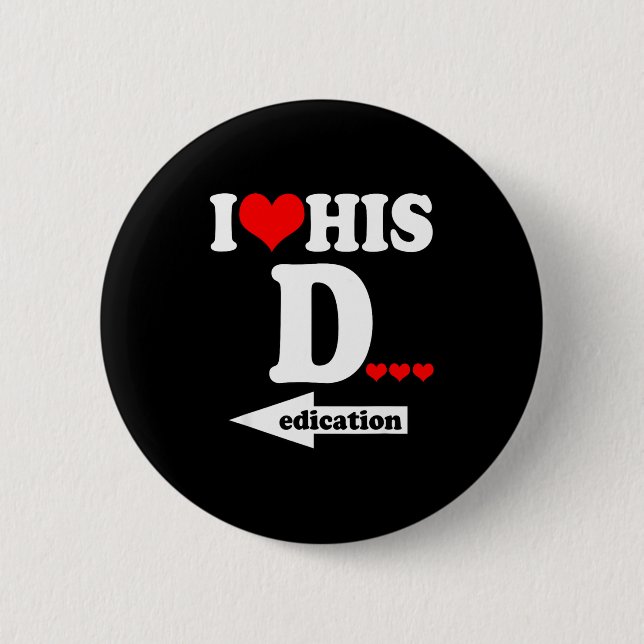 Funny Valentine's Day Couple Matching I Love His D 6 Cm Round Badge (Front)