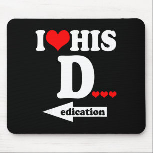 Funny Valentine's Day Couple Matching I Love His D Mouse Mat