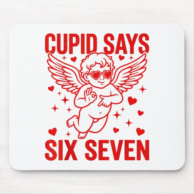 Funny Valentine's Day Cud Says Six Seven Meme Girl Mouse Mat (Front)
