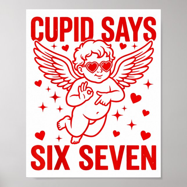 Funny Valentine's Day Cud Says Six Seven Meme Girl Poster (Front)