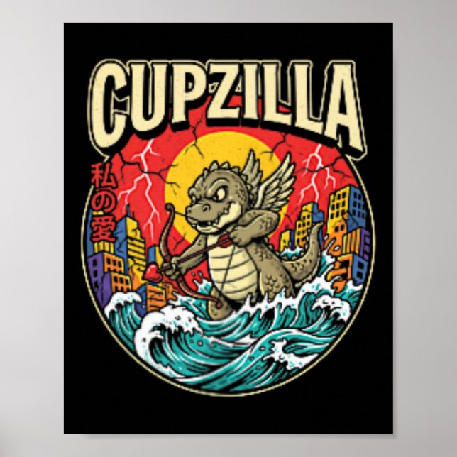 Funny Valentines Day Cupid Monster Cupzilla  Poster (Front)