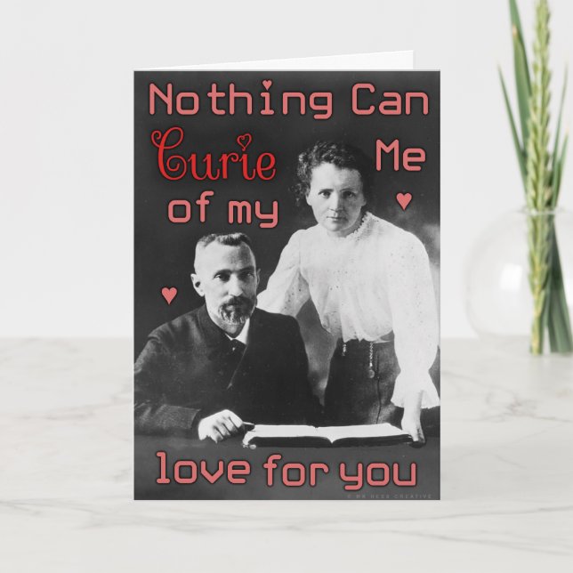 Funny Valentine's Day Curie Chemistry Geek Love Holiday Card (Front)