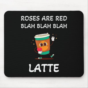 Funny Valentines Day For Singles Roses Are Coffee  Mouse Mat