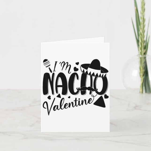 Funny Valentines Day Funny Nacho Valentine Girl Bo Card (Front)