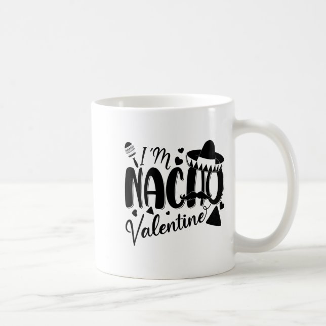 Funny Valentines Day Funny Nacho Valentine Girl Bo Coffee Mug (Right)