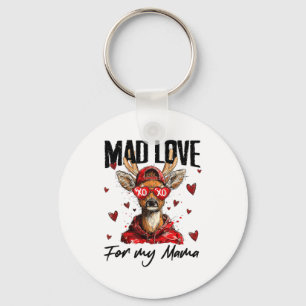Funny Valentine's Day Mad Love For My Mama Deer Hu Key Ring