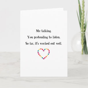 Funny Valentines Day, Pretending To Listen  Holiday Card