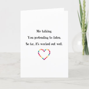 Funny Valentines Day, Pretending To Listen  Holiday Card