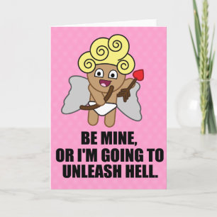 Funny Valentine's Day Saying: Be Mine, Or Else Holiday Card