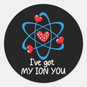 Funny Valentines Day Science Teacher Ive Got My Io Classic Round Sticker