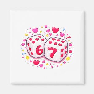 Funny Valentines Day Shirt Cute Dice 67 Meme 6-7 S Magnet