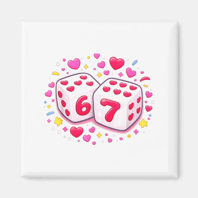 Funny Valentines Day Shirt Cute Dice 67 Meme 6-7 S Magnet (Front)