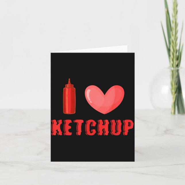 Funny Valentines Day Shirt I Love Ketchup Valentin Card (Front)
