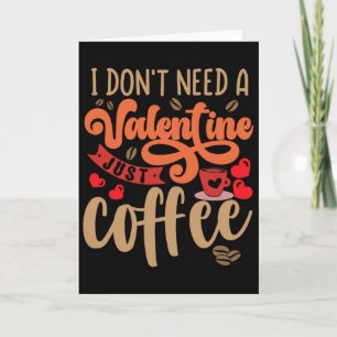 Funny Valentines Day Valentine Coffee Lover Women  Card