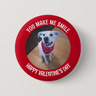 Funny Valentine's Day You Make Me Smile Dog 6 Cm Round Badge