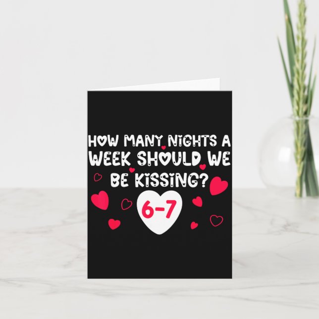 Funny Valentines How Many Nights A Week Should We  Card (Front)