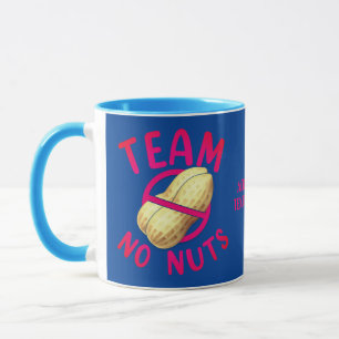 Funny Valentines Team No Nuts Gift For Her Mug