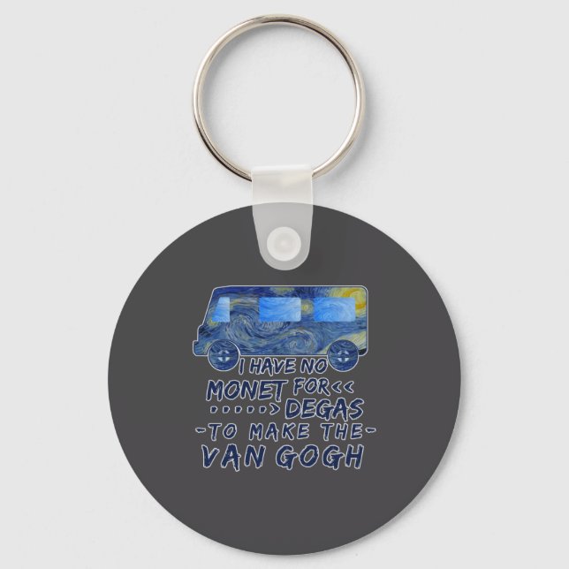 Funny Van Gogh Monet Degas Artist Pun Humorous  Key Ring (Front)