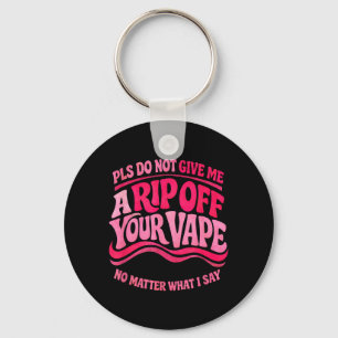 Funny Vaping Quote Sarcastic Humour Vape Lover Key Ring