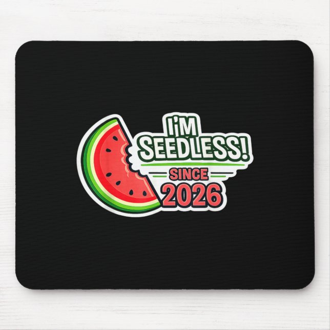Funny Vasectomy Gift Seedless Since 2026 Mouse Mat (Front)