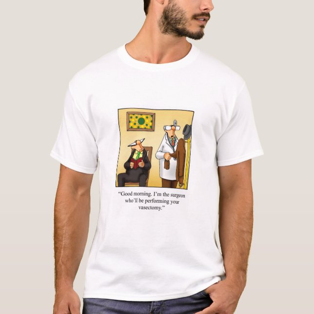 Funny Vasectomy Humour Tee Shirt (Front)