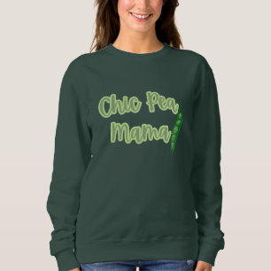 Funny Vegan Chic Pea Mama Women’s Sweatshirt