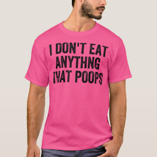 Funny Vegan Gifts for Men I Don't Eat Anything Tha T-Shirt