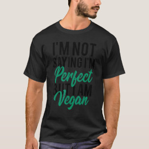 Funny Vegan Joke World Vegan Day Vegan Funny Veget T-Shirt