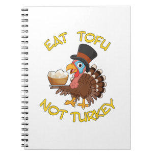 Funny Vegan Vegetarian Thanksgiving Meal Eat Tofu Notebook