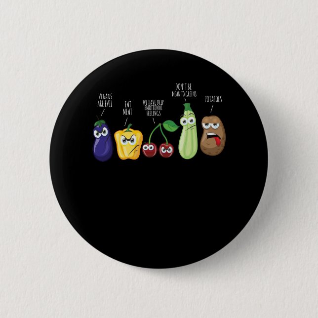 Funny Vegetables Humour Vegan Sarcastic Quote 6 Cm Round Badge (Front)