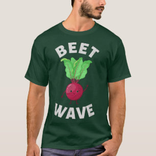 Funny Vegetarian Veggie Lover Beet Pun Dietician T-Shirt