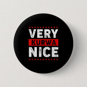 Funny Very Kurwa Nice Lish English Sarcasm Quote M 6 Cm Round Badge