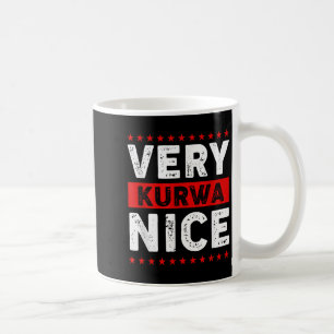 Funny Very Kurwa Nice Lish English Sarcasm Quote M Coffee Mug